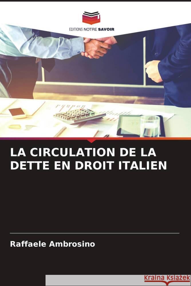 LA CIRCULATION DE LA DETTE EN DROIT ITALIEN Ambrosino, Raffaele 9786204658100