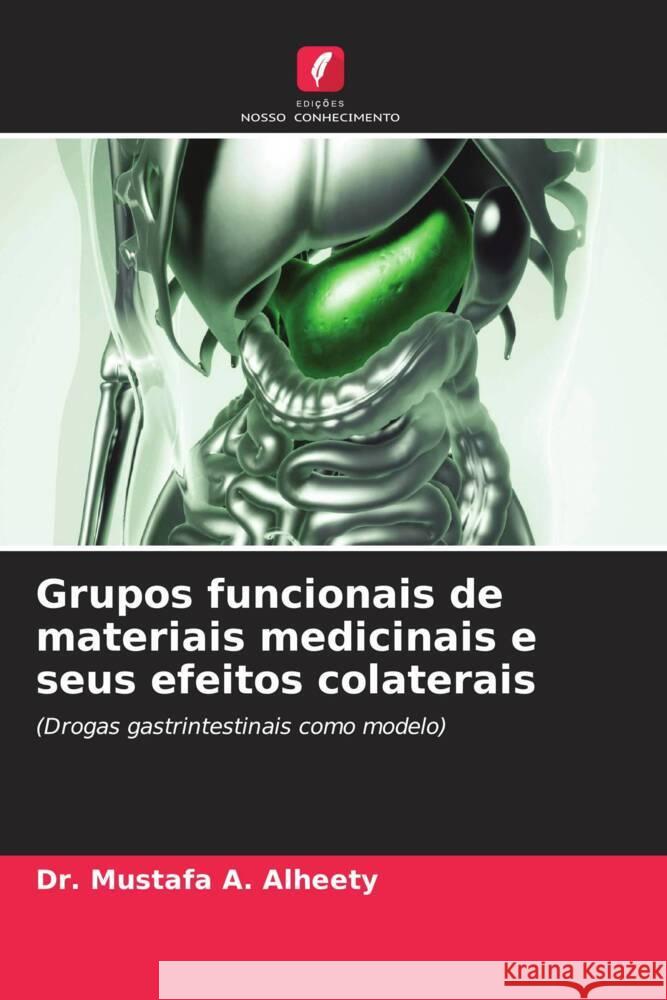 Grupos funcionais de materiais medicinais e seus efeitos colaterais Alheety, Mustafa A. 9786204658520