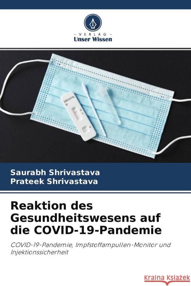 Reaktion des Gesundheitswesens auf die COVID-19-Pandemie Shrivastava, Saurabh, Shrivastava, Prateek 9786204658605 Verlag Unser Wissen