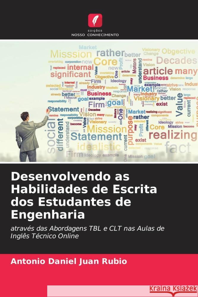 Desenvolvendo as Habilidades de Escrita dos Estudantes de Engenharia Juan Rubio, Antonio Daniel 9786204658766