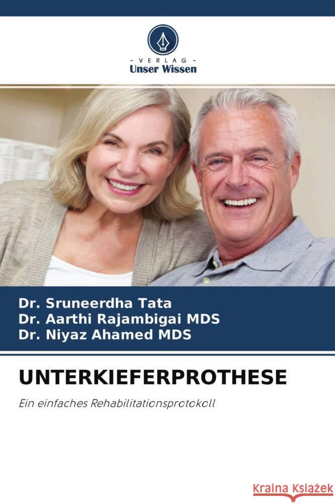 UNTERKIEFERPROTHESE Tata, Dr. Sruneerdha, Rajambigai MDS, Dr. Aarthi, Ahamed MDS, Dr. Niyaz 9786204659008