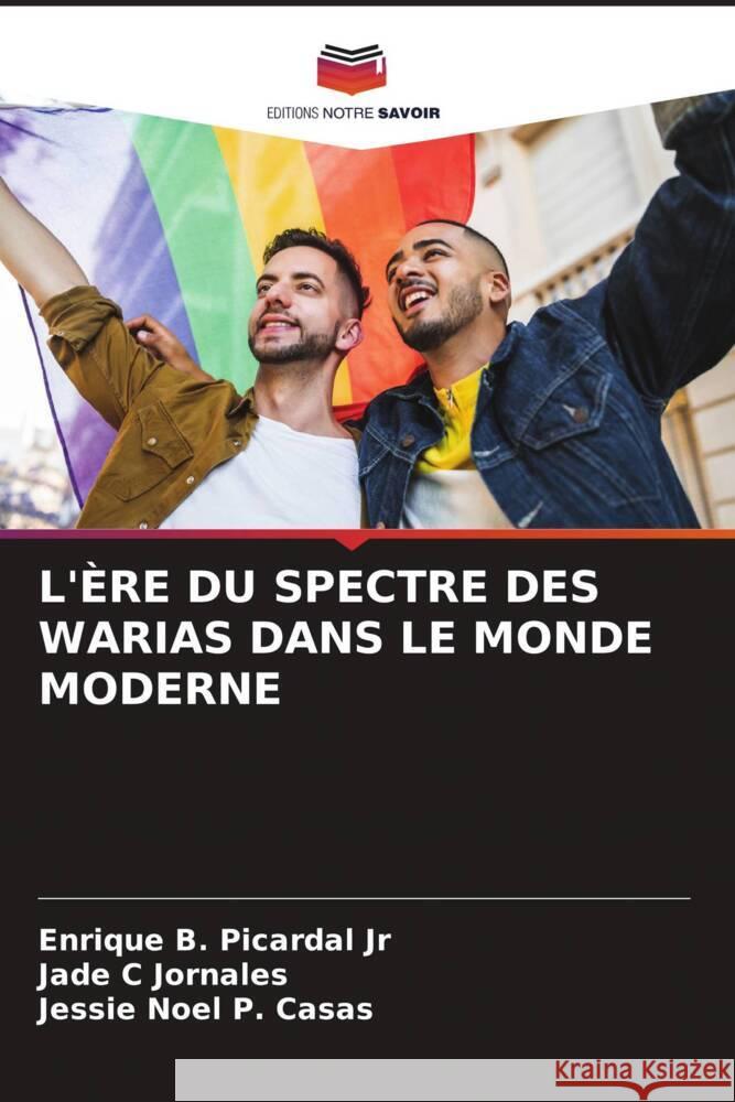 L'ÈRE DU SPECTRE DES WARIAS DANS LE MONDE MODERNE Picardal  Jr, Enrique B., Jornales, Jade C, Casas, Jessie Noel P. 9786204660301 Editions Notre Savoir