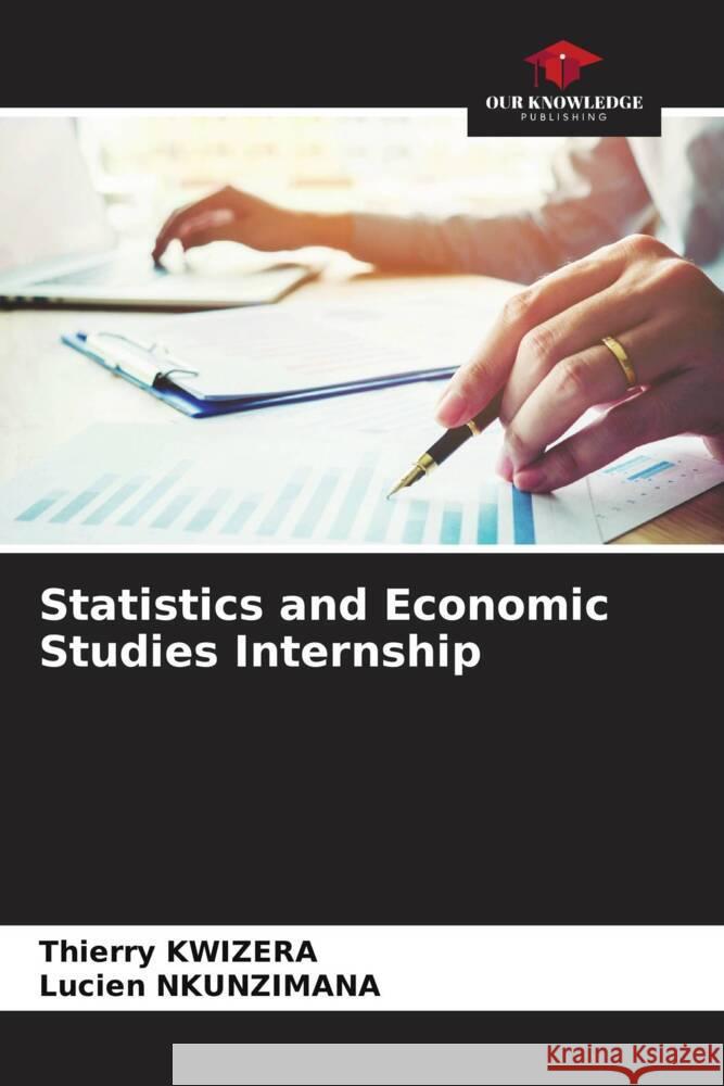 Statistics and Economic Studies Internship Kwizera, Thierry, Nkunzimana, Lucien 9786204660509