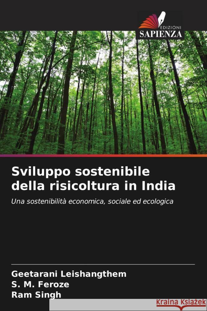 Sviluppo sostenibile della risicoltura in India Leishangthem, Geetarani, Feroze, S. M., Singh, Ram 9786204660769 Edizioni Sapienza