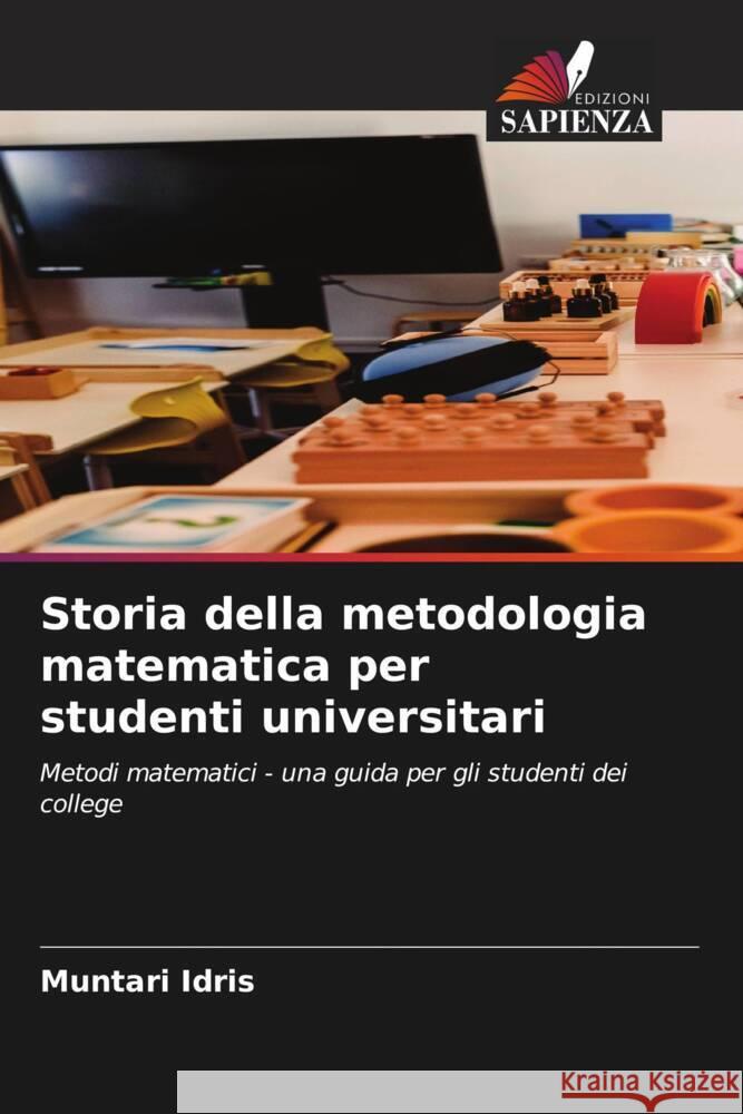 Storia della metodologia matematica per studenti universitari Idris, Muntari 9786204664002