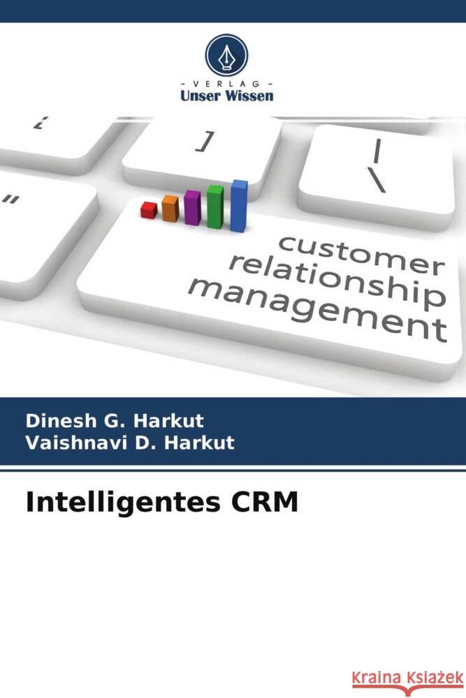 Intelligentes CRM Harkut, Dinesh G., Harkut, Vaishnavi D. 9786204664392