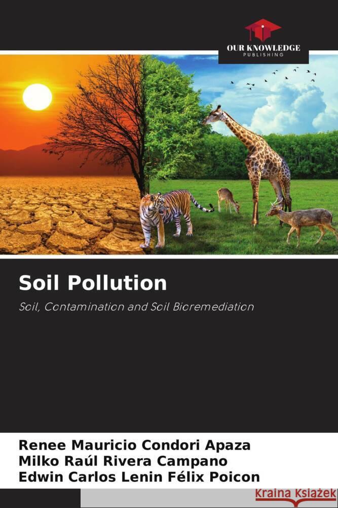 Soil Pollution Condori Apaza, Renee Mauricio, Rivera Campano, Milko Raúl, FELIX POICON, EDWIN CARLOS LENIN 9786204664583