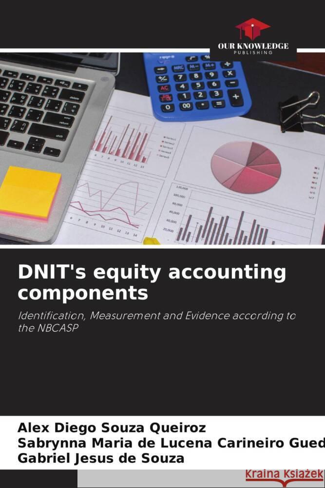 DNIT's equity accounting components Diego Souza Queiroz, Alex, de L. C. Guedes, Sabrynna Maria, Jesus de Souza, Gabriel 9786204664798