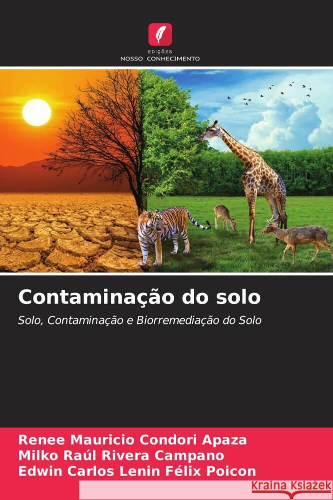 Contaminação do solo Condori Apaza, Renee Mauricio, Rivera Campano, Milko Raúl, FELIX POICON, EDWIN CARLOS LENIN 9786204664897