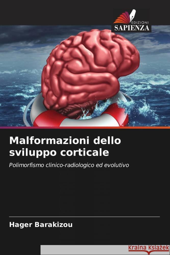 Malformazioni dello sviluppo corticale Barakizou, Hager 9786204665993