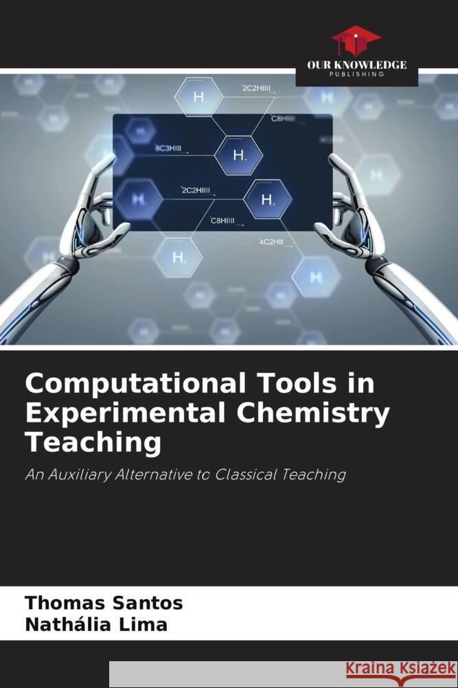 Computational Tools in Experimental Chemistry Teaching Santos, Thomas, Lima, Nathália 9786204668802