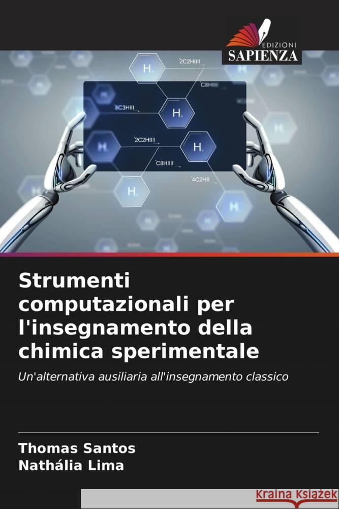 Strumenti computazionali per l'insegnamento della chimica sperimentale Santos, Thomas, Lima, Nathália 9786204668833