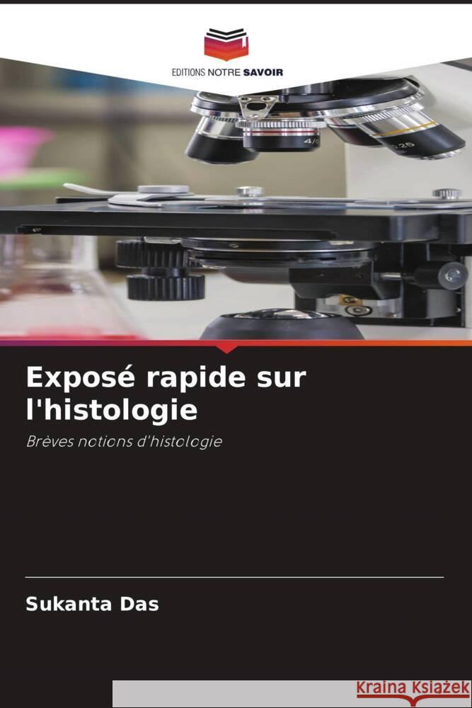 Exposé rapide sur l'histologie Das, Sukanta 9786204670270