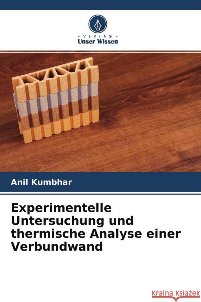 Experimentelle Untersuchung und thermische Analyse einer Verbundwand Kumbhar, Anil 9786204670799