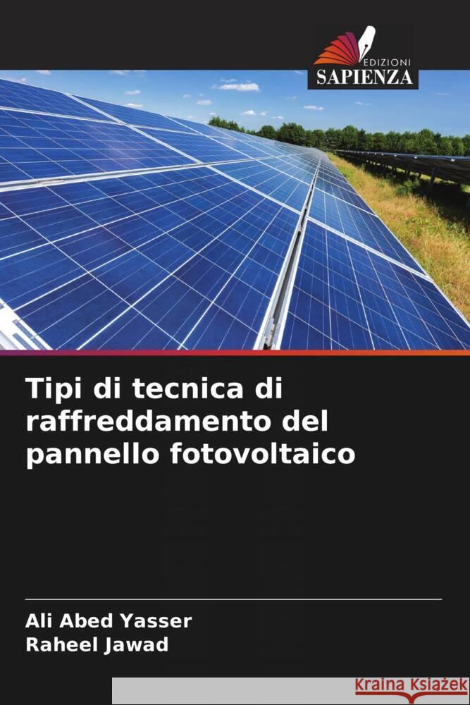 Tipi di tecnica di raffreddamento del pannello fotovoltaico Abed Yasser, Ali, Jawad, Raheel 9786204670898