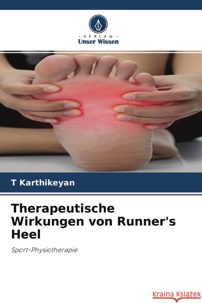 Therapeutische Wirkungen von Runner's Heel Karthikeyan, T 9786204671604