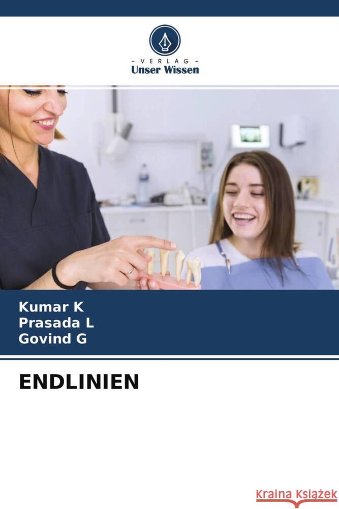 ENDLINIEN K, Kumar, L, Prasada, G, Govind 9786204672021 Verlag Unser Wissen