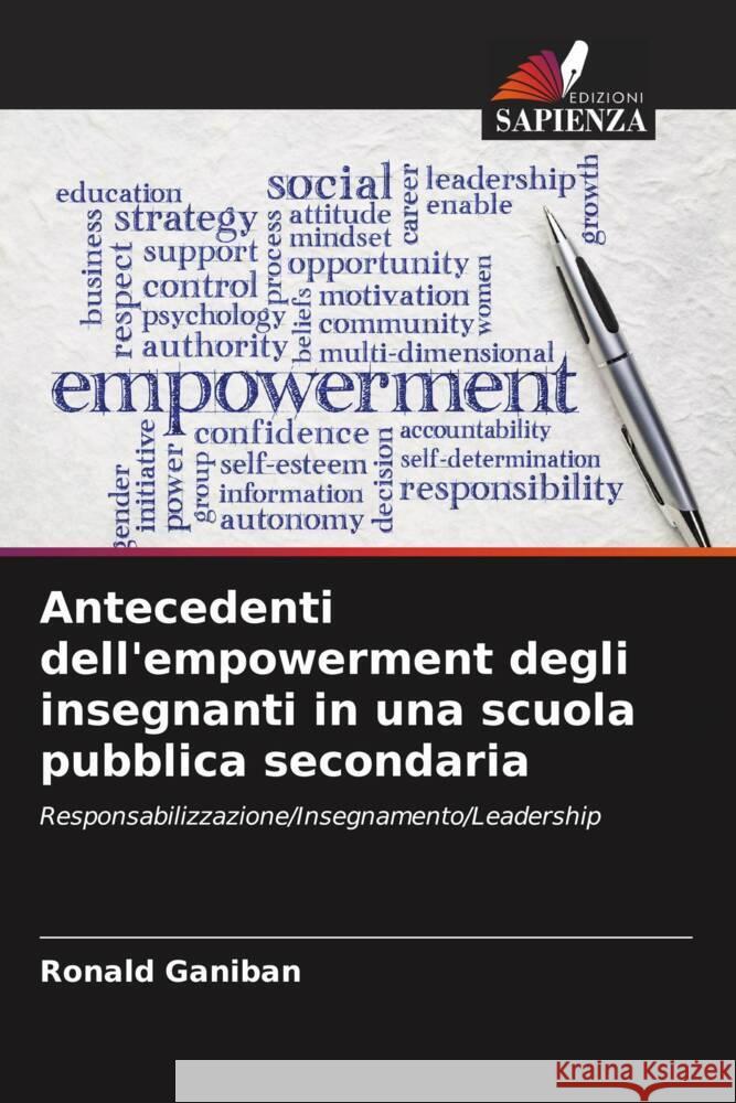 Antecedenti dell'empowerment degli insegnanti in una scuola pubblica secondaria Ganiban, Ronald 9786204672120 Edizioni Sapienza