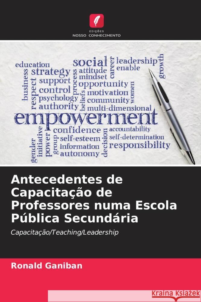 Antecedentes de Capacitação de Professores numa Escola Pública Secundária Ganiban, Ronald 9786204672144 Edições Nosso Conhecimento
