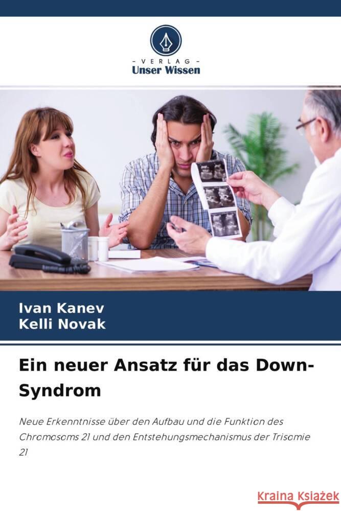 Ein neuer Ansatz für das Down-Syndrom Kanev, Ivan, Novak, Kelli 9786204674360 Verlag Unser Wissen
