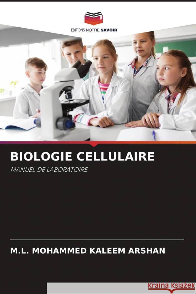 BIOLOGIE CELLULAIRE ARSHAN, M.L. MOHAMMED KALEEM 9786204677040