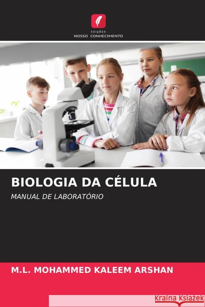 BIOLOGIA DA CÉLULA ARSHAN, M.L. MOHAMMED KALEEM 9786204677064