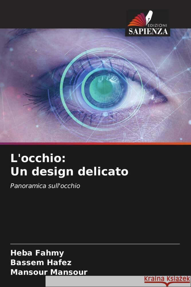 L'occhio: Un design delicato Fahmy, Heba, Hafez, Bassem, Mansour, Mansour 9786204677262