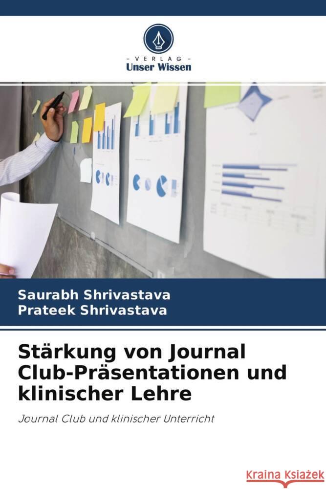 Stärkung von Journal Club-Präsentationen und klinischer Lehre Shrivastava, Saurabh, Shrivastava, Prateek 9786204680156