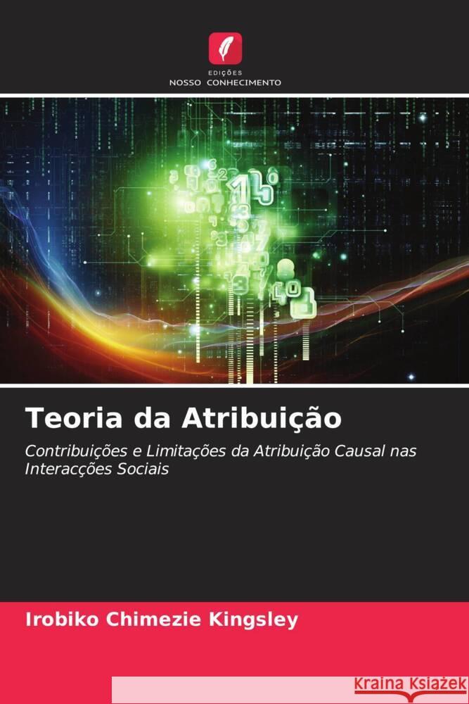Teoria da Atribuição Kingsley, Irobiko Chimezie 9786204680972 Edições Nosso Conhecimento