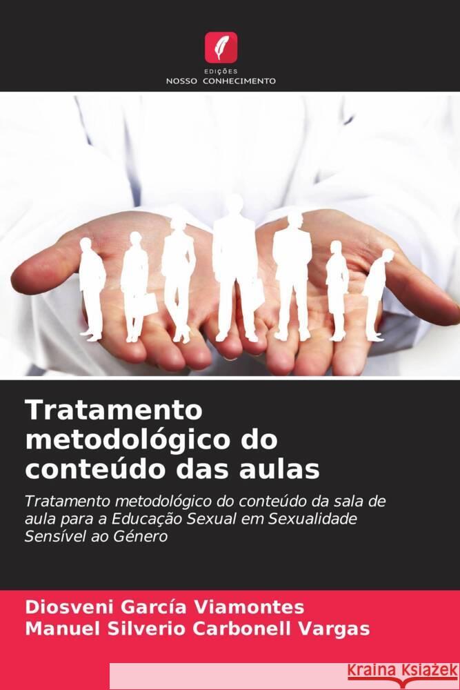 Tratamento metodológico do conteúdo das aulas García Viamontes, Diosveni, Carbonell Vargas, Manuel Silverio 9786204681207