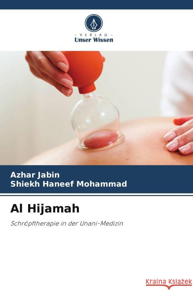 Al Hijamah Jabin, Azhar, Mohammad, Shiekh Haneef 9786204681276 Verlag Unser Wissen