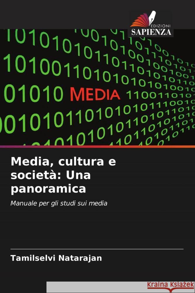 Media, cultura e società: Una panoramica Natarajan, Tamilselvi 9786204681504 Edizioni Sapienza