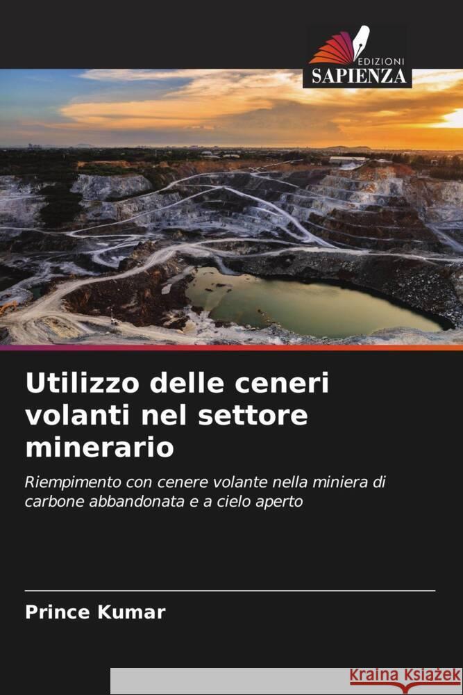 Utilizzo delle ceneri volanti nel settore minerario Prince Kumar Kamlesh Sahu D. C. Jhariya 9786204681931 Edizioni Sapienza