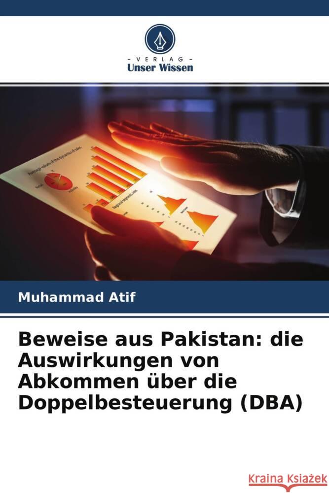 Beweise aus Pakistan: die Auswirkungen von Abkommen über die Doppelbesteuerung (DBA) Atif, Muhammad 9786204682280