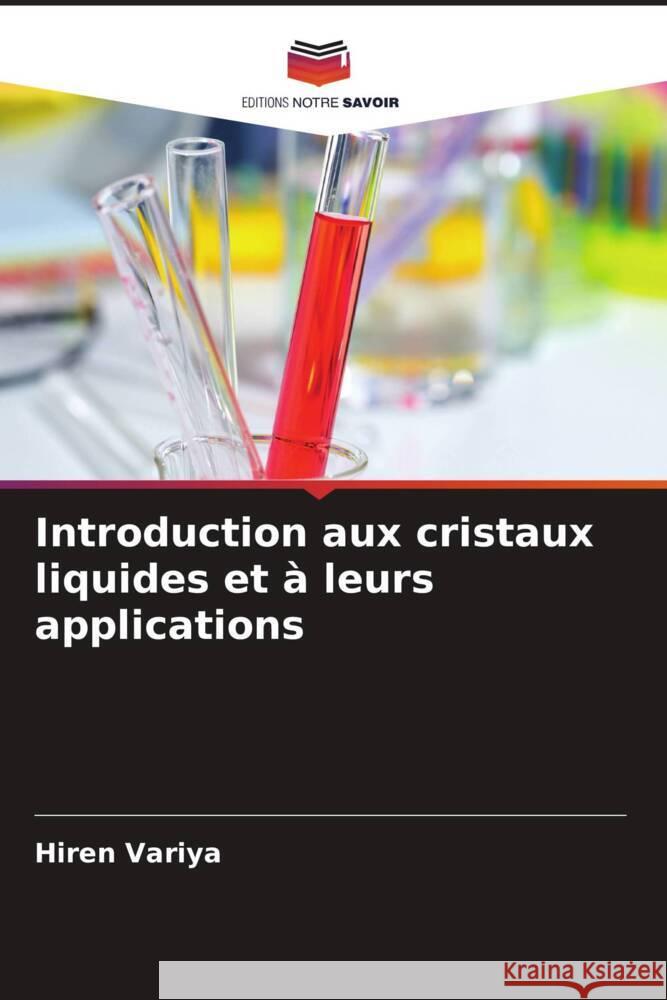 Introduction aux cristaux liquides et ? leurs applications Hiren Variya Vikram Panchal Ravindra Solanki 9786204682426