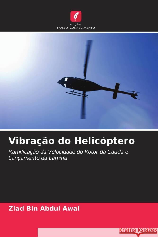 Vibra??o do Helic?ptero Ziad Bin Abdu Mohd Shariff Bin Ammoo 9786204682563 Edicoes Nosso Conhecimento