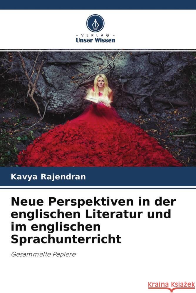 Neue Perspektiven in der englischen Literatur und im englischen Sprachunterricht Rajendran, Kavya 9786204683119