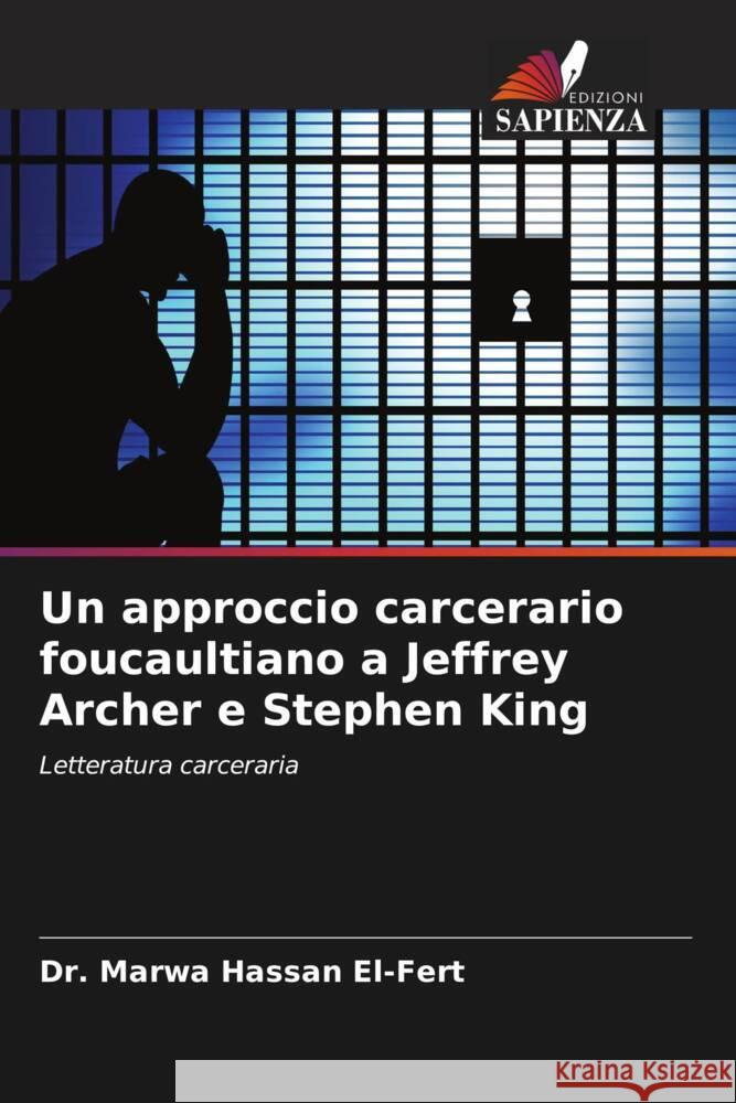 Un approccio carcerario foucaultiano a Jeffrey Archer e Stephen King El-Fert, Dr. Marwa Hassan 9786204683874