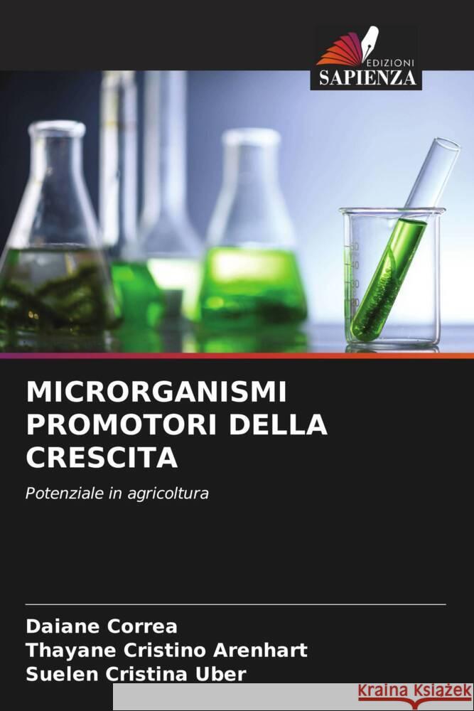 MICRORGANISMI PROMOTORI DELLA CRESCITA Corrêa, Daiane, Arenhart, Thayane Cristino, Uber, Suelen Cristina 9786204684529