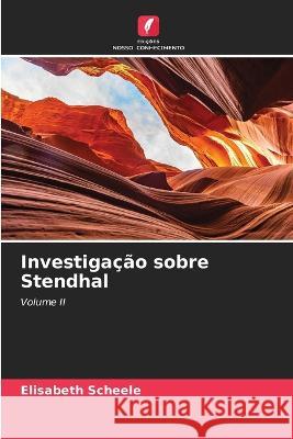 Investigacao sobre Stendhal Elisabeth Scheele   9786204685281 International Book Market Service Ltd