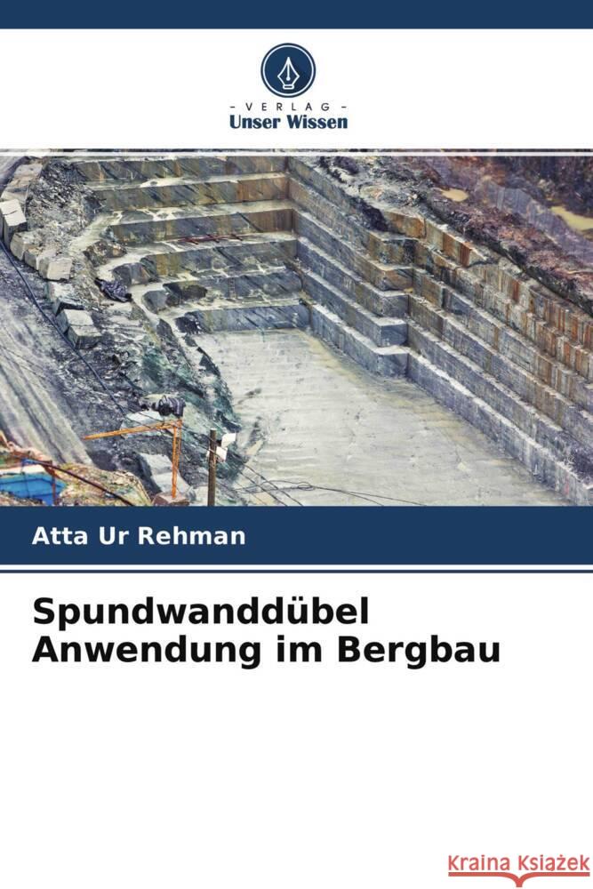 Spundwanddübel Anwendung im Bergbau Ur Rehman, Atta, Zaka Emad, Muhammad 9786204685625