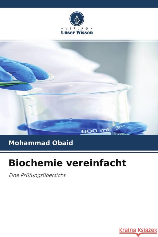 Biochemie vereinfacht Obaid, Mohammad 9786204685687