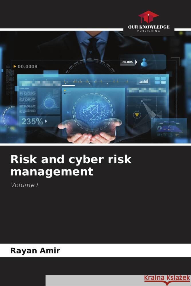 Risk and cyber risk management Amir, Rayan 9786204686240