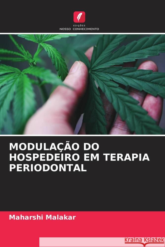 MODULAÇÃO DO HOSPEDEIRO EM TERAPIA PERIODONTAL Malakar, Maharshi 9786204686868