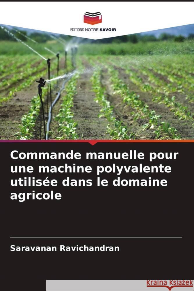 Commande manuelle pour une machine polyvalente utilisée dans le domaine agricole Ravichandran, Saravanan 9786204687346