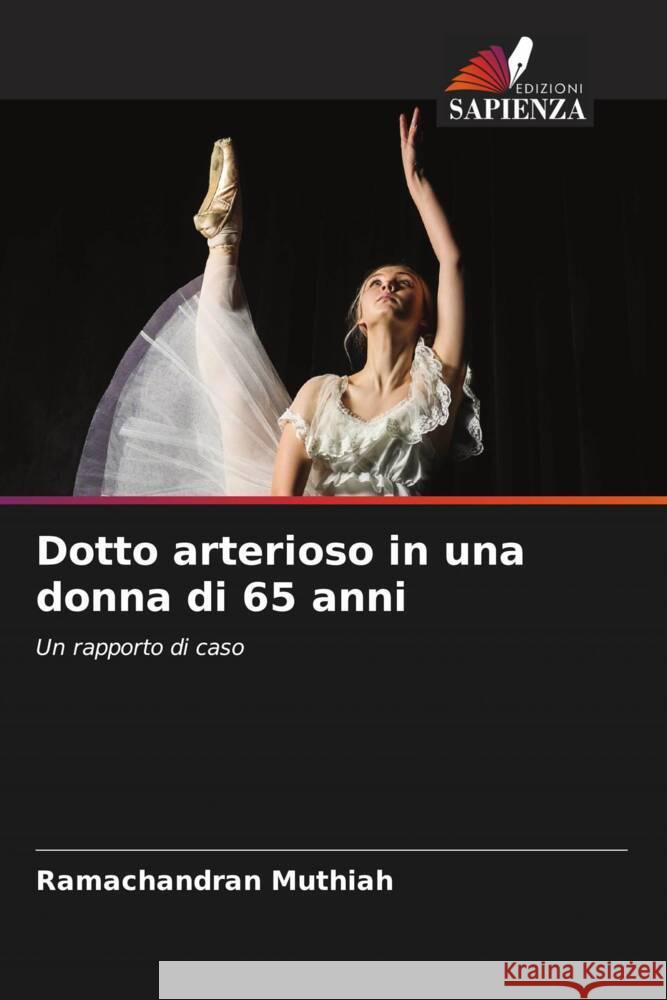 Dotto arterioso in una donna di 65 anni Muthiah, Ramachandran 9786204689258