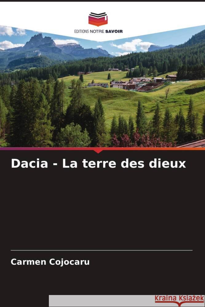 Dacia - La terre des dieux Cojocaru, Carmen 9786204689562