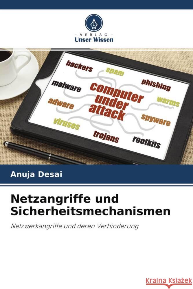 Netzangriffe und Sicherheitsmechanismen Desai, Anuja 9786204689678