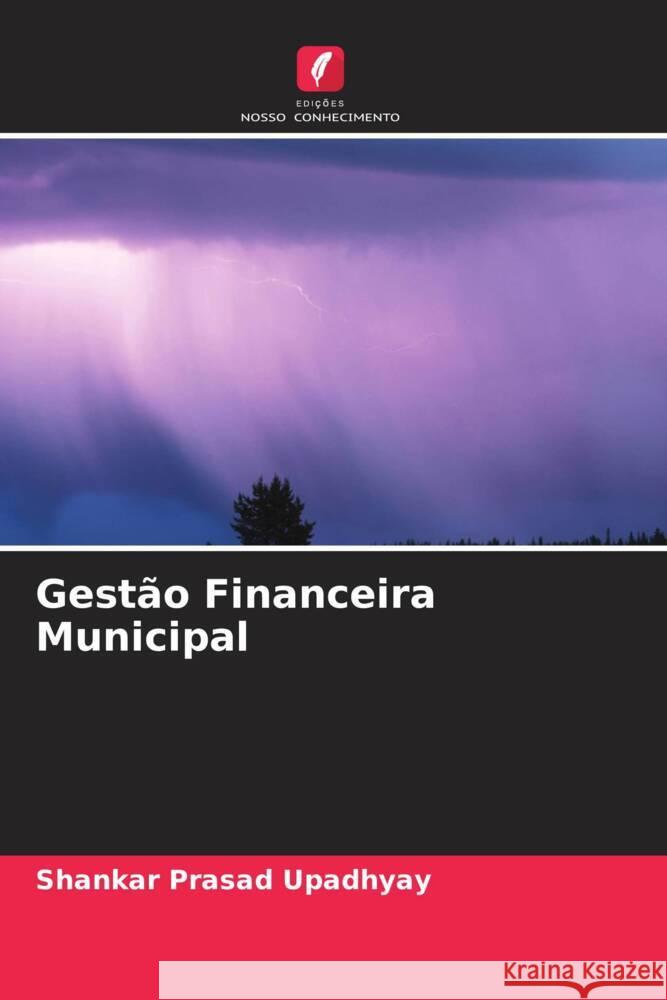 Gestão Financeira Municipal Upadhyay, Shankar Prasad 9786204689760 Edições Nosso Conhecimento