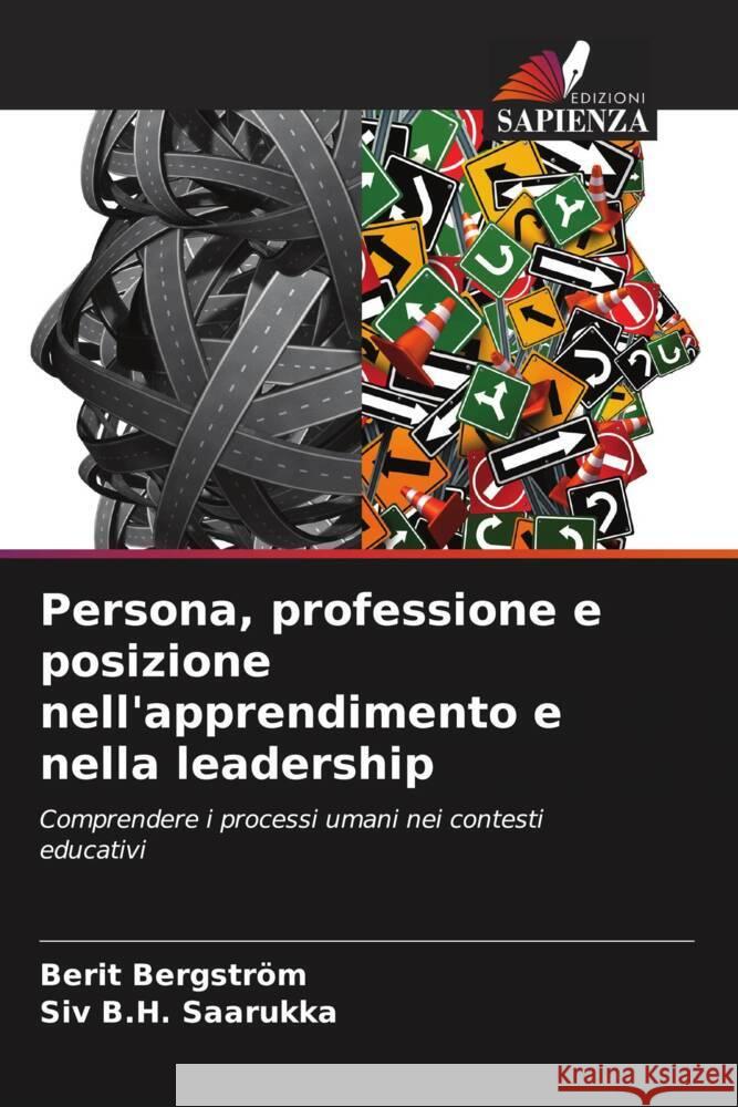 Persona, professione e posizione nell'apprendimento e nella leadership Bergström, Berit, Saarukka, Siv B.H. 9786204692081